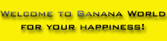 Welcome to Banana World for your happiness!